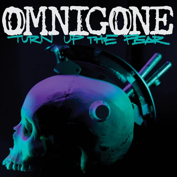 OMNIGONE — Turn Up The Fear