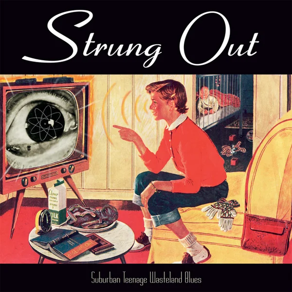 Strung Out — Suburban Teenage Wasteland Blues