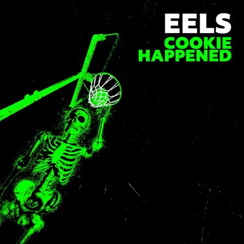 Eels — Cookie Happened