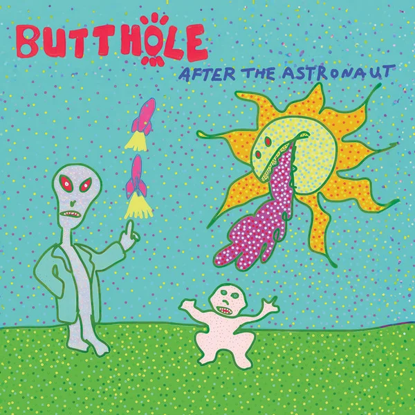 Butthole Surfers — After The Astronaut